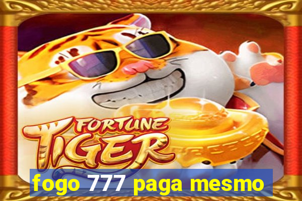 fogo 777 paga mesmo